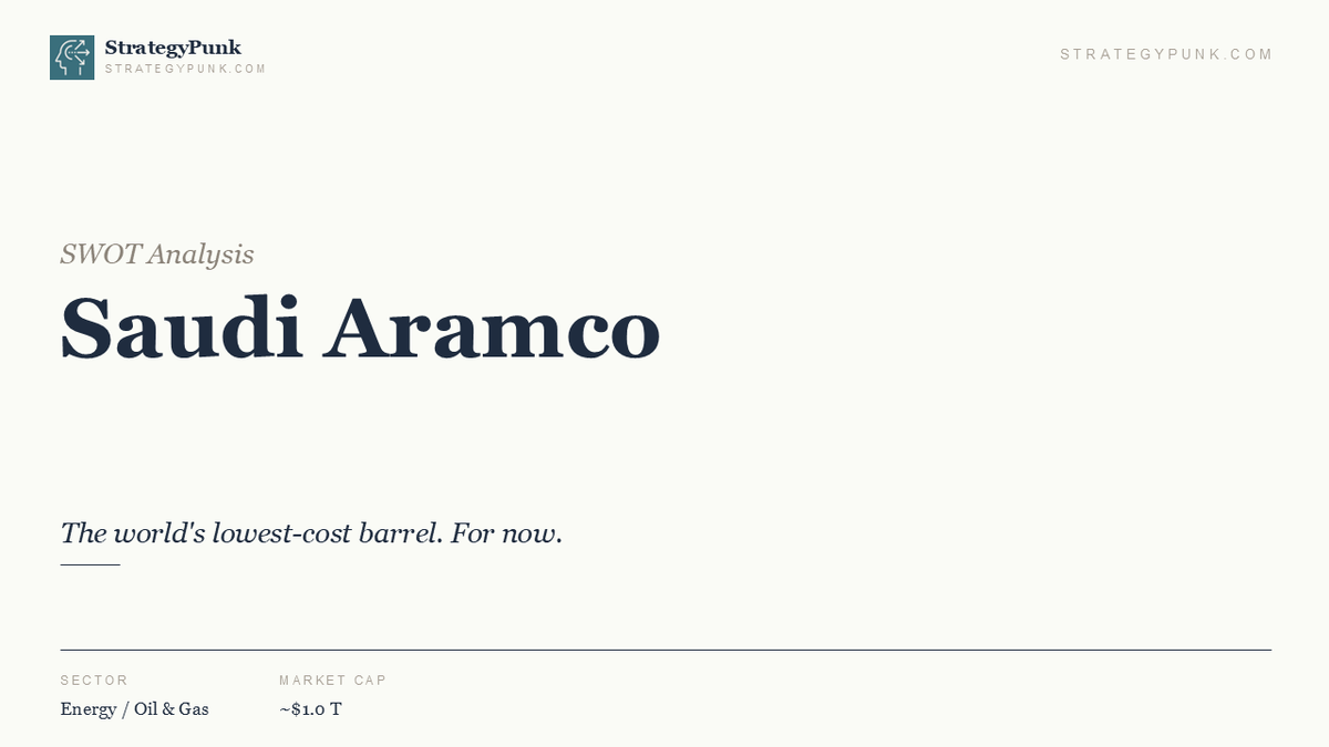 Saudi Aramco SWOT Analysis: 5 Strategic Truths About The Last Barrel Standing