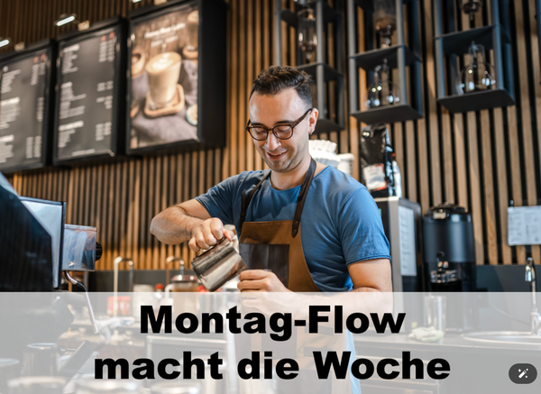 Montag-Flow / monday-Flow #B11