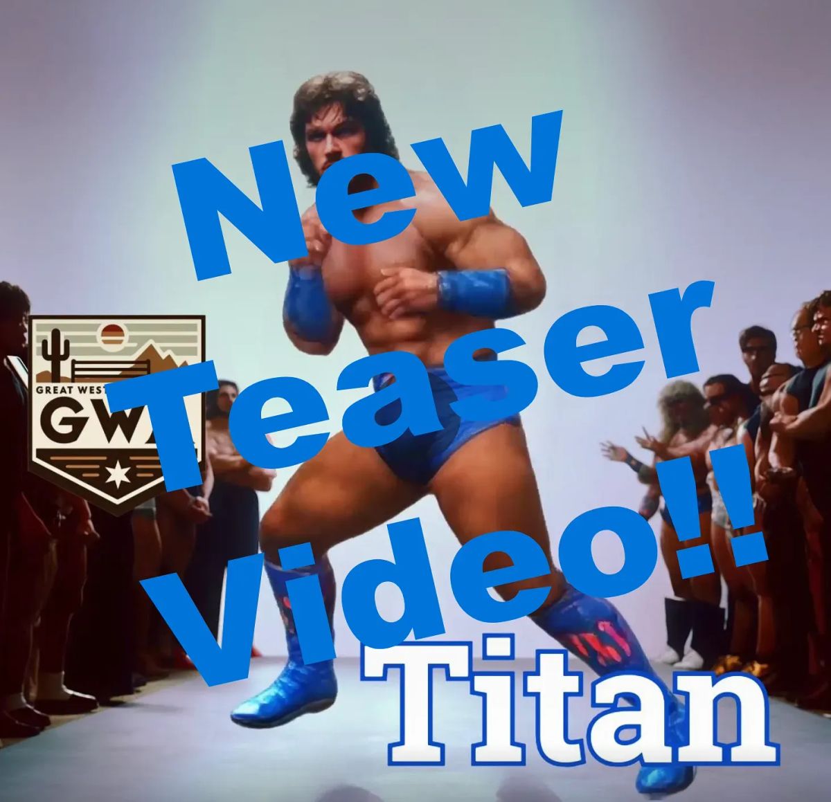 Muscular wrestler in blue boots and wristbands in fighting stance surrounded by crowd, with GWA Great West logo visible.