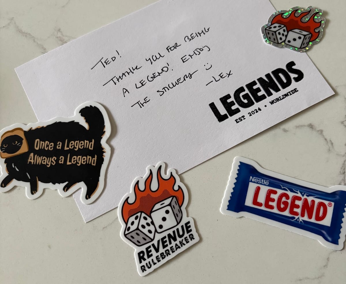 Legends sticker pack. Note says Ted! Thank you for being a Legend. Enjoy the stickers. -Lex
