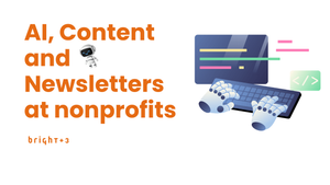 How nonprofits are using AI for content and newsletters