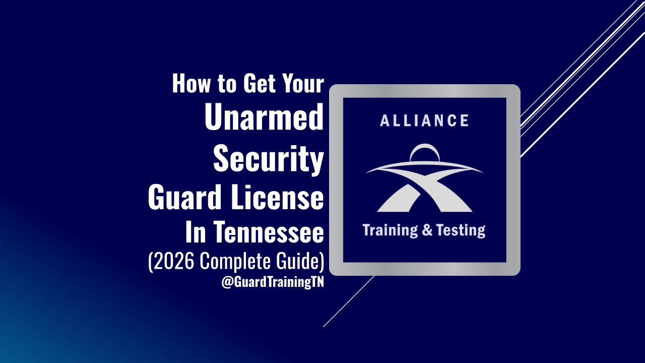 How to Get Your Unarmed Security Guard License in Tennessee (2026 Complete Guide)