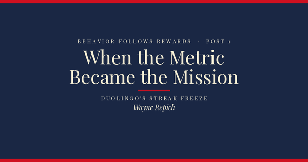 Behavior Follows Rewards — Post 1: When the Metric Became the Mission