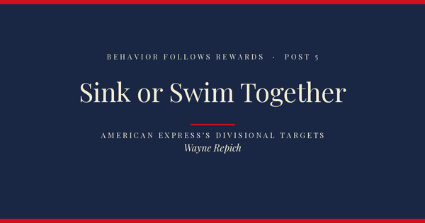 Behavior Follows Rewards — Post 5: Sink or Swim Together