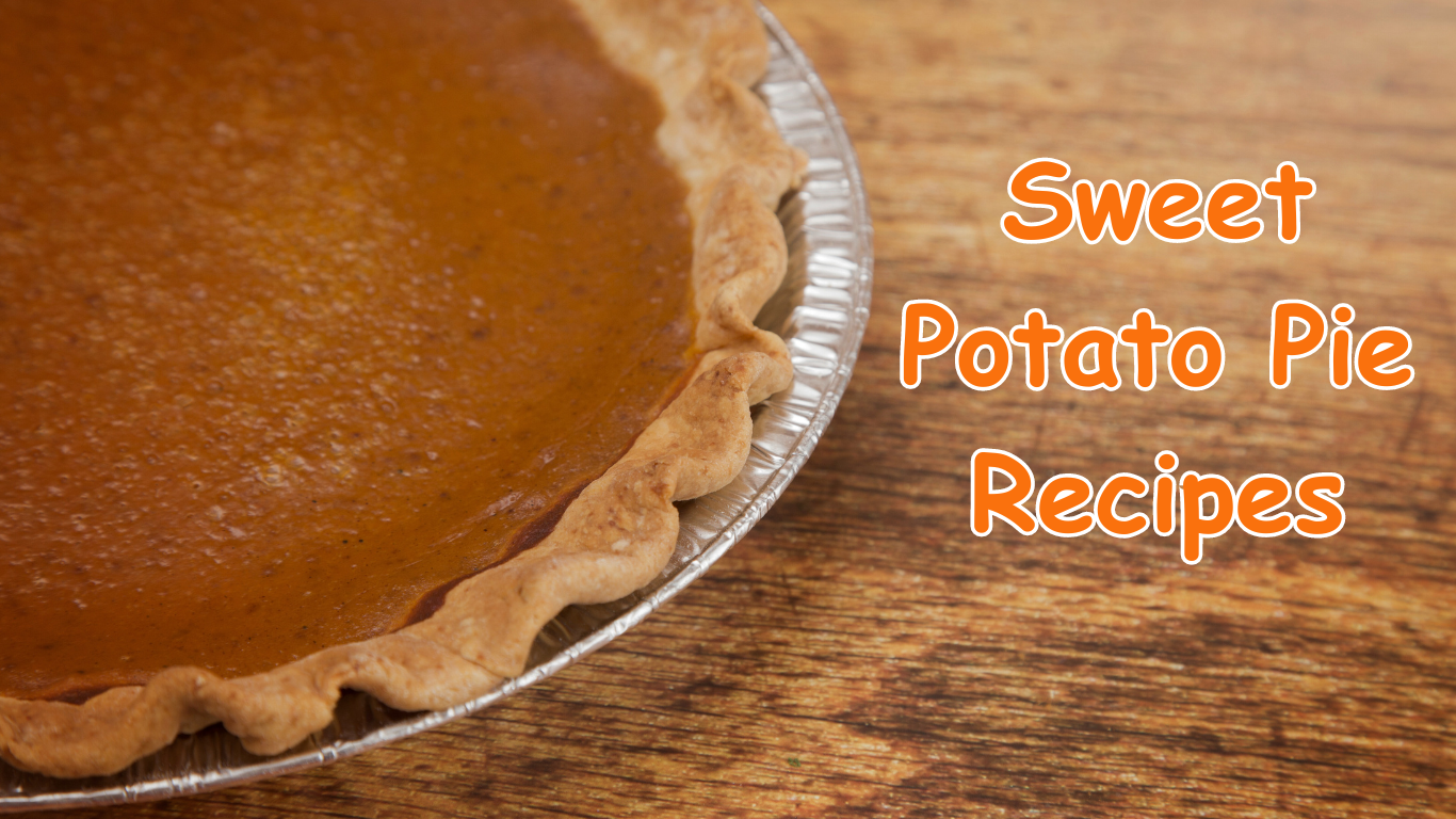 Sweet Potato Pie Recipes