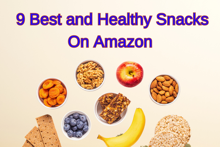 Savor the Flavor: Unveiling the Nine Best Healthy Snacks Available on Amazon!