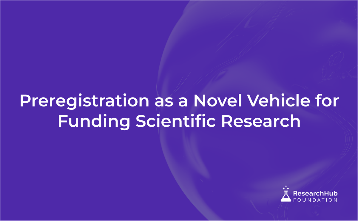 Preregistration as a Novel Vehicle for Funding Scientific Research
