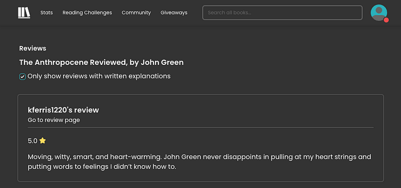 The Storygraph founders understood this behavior very well: readers and reviewers could essentially be the same persona, and knowing more about a potential book before further exploring it benefits both parties. As it is written in their motto, “Because life’s too short for a book you’re not in the mood for.” (source: Storygraph; kferris1220)