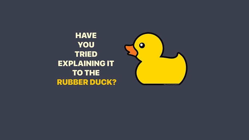 In software engineering, rubber duck debugging is a method of debugging code by articulating a problem in spoken or written natural language. (image source: Pieters)