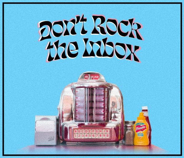 Welcome to Don't Rock The Inbox