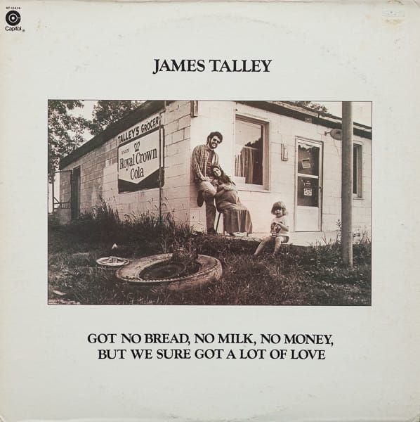 James Talley On 50 Years of 'Got No Bread, No Milk, No Money, But We Sure Got A Lot Of Love'