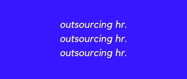 Outsourcing Human Resources