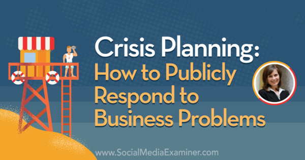 Crisis Planning: How to Publicly Respond to Business Problems