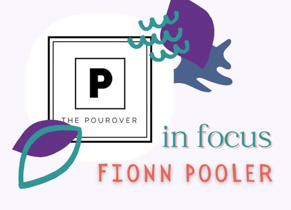 🔎 In Focus: Fionn Pooler, Part 2