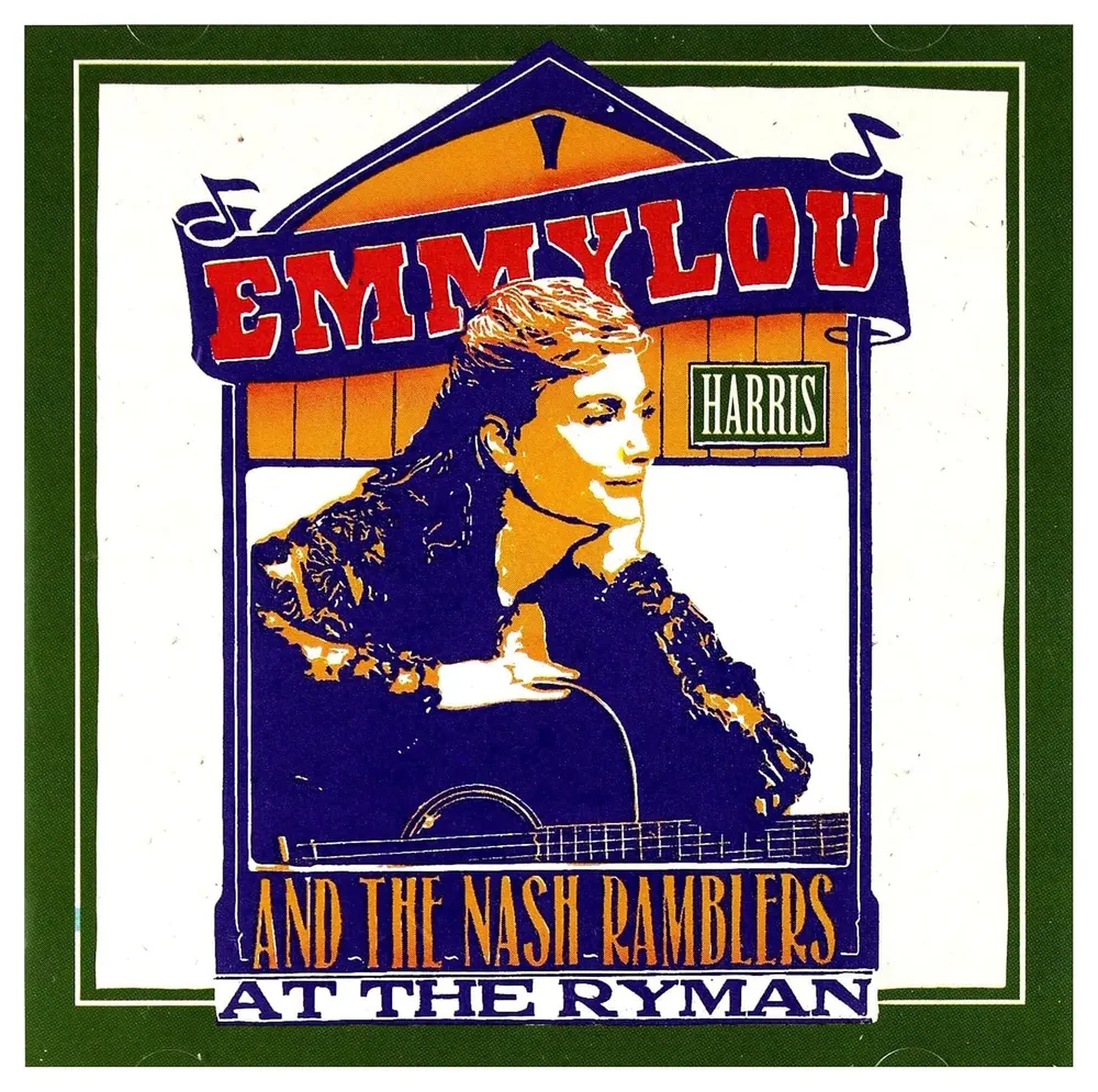 ALBUM REVIEW: Emmylou Harris & The Nash Ramblers - At The Ryman
