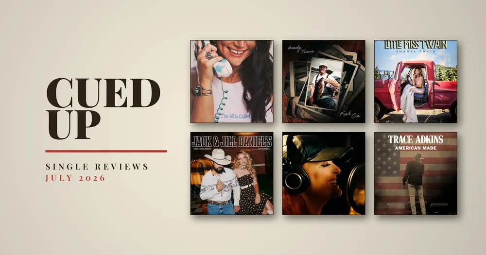 CUED UP: Single Reviews - Mae Estes, Randy Travis, Shania, Wynonna & More (July 2026)