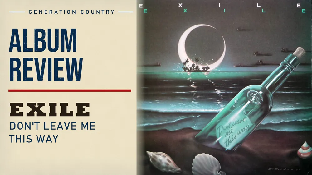 ALBUM RECONSIDERATION: Exile’s Don’t Leave Me This Way