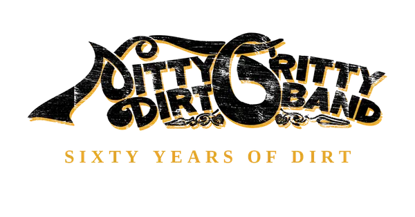SIXTY YEARS OF DIRT: A Celebration of the Nitty Gritty Dirt Band