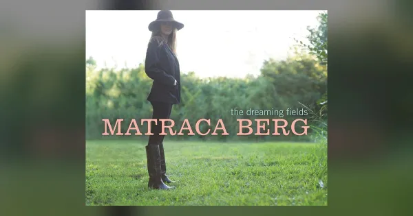 ALBUM REVIEW: Matraca Berg - The Dreaming Fields