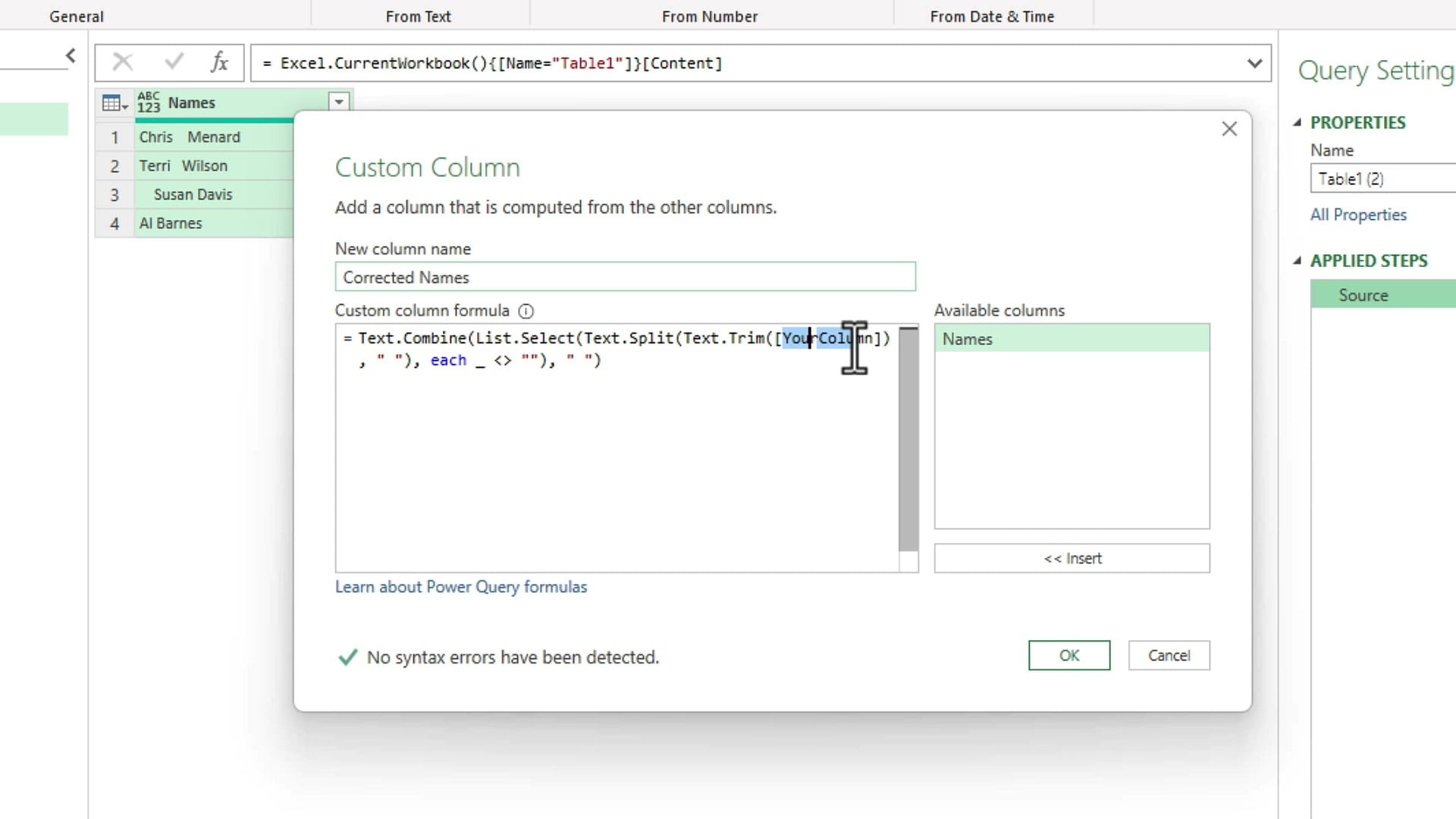 Power Query Custom Column dialog with new column name Corrected Names and the custom formula Text.Combine List.Select Text.Split Text.Trim YourColumn pasted into the formula box
