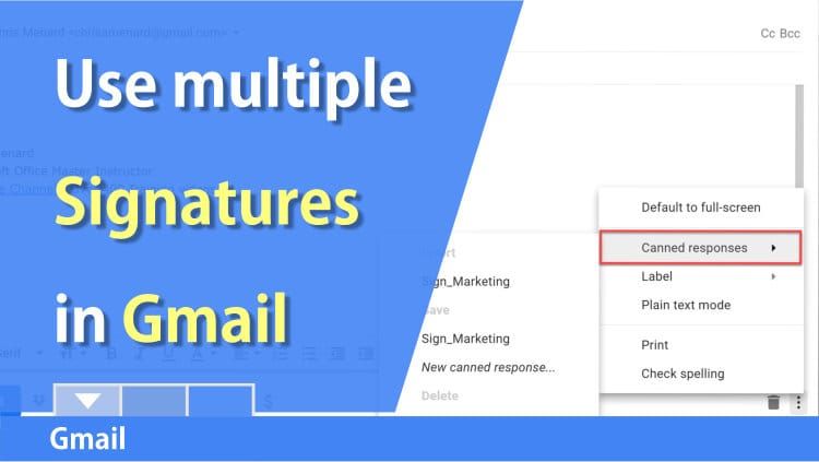 Gmail: Multiple signatures in Gmail using canned responses