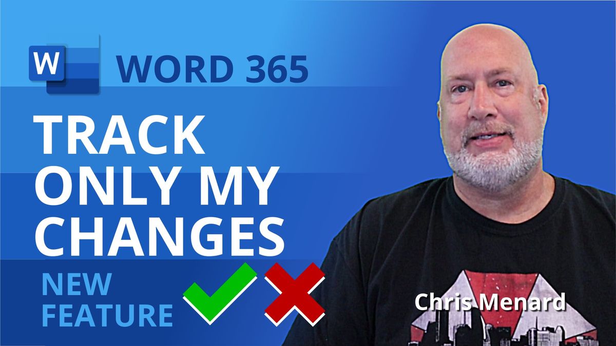 Word track changes - Just Mine - Track only your changes - New feature - August 2021