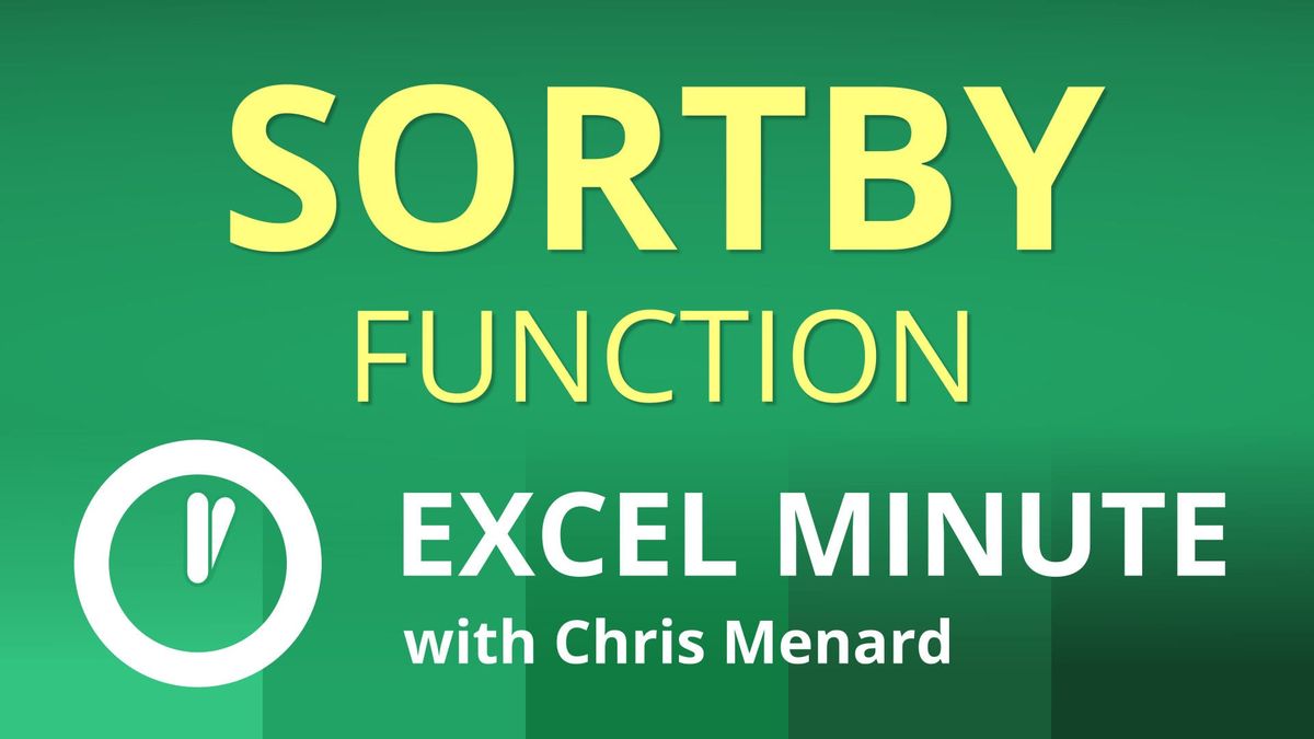 Excel SORTBY Function  |  Excel One Minute Quick Reference