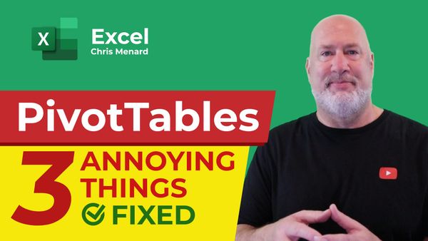 PivotTables: 3 Annoying Things FIXED!