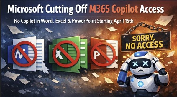 Microsoft 365 Copilot Chat Changes on April 15, 2026: What Unlicensed Users Need to Know