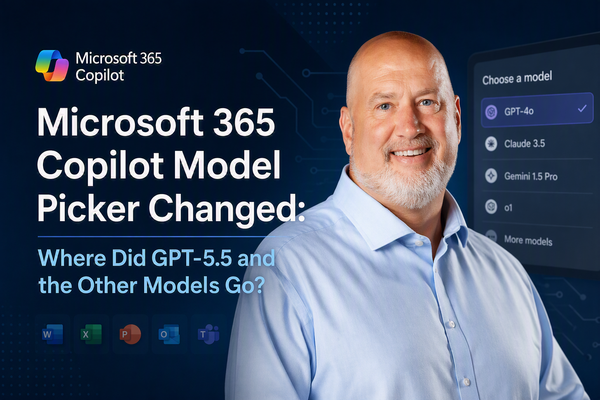 Microsoft 365 Copilot Model Picker Changed: Where Did GPT‑5.5 and the Other Models Go?