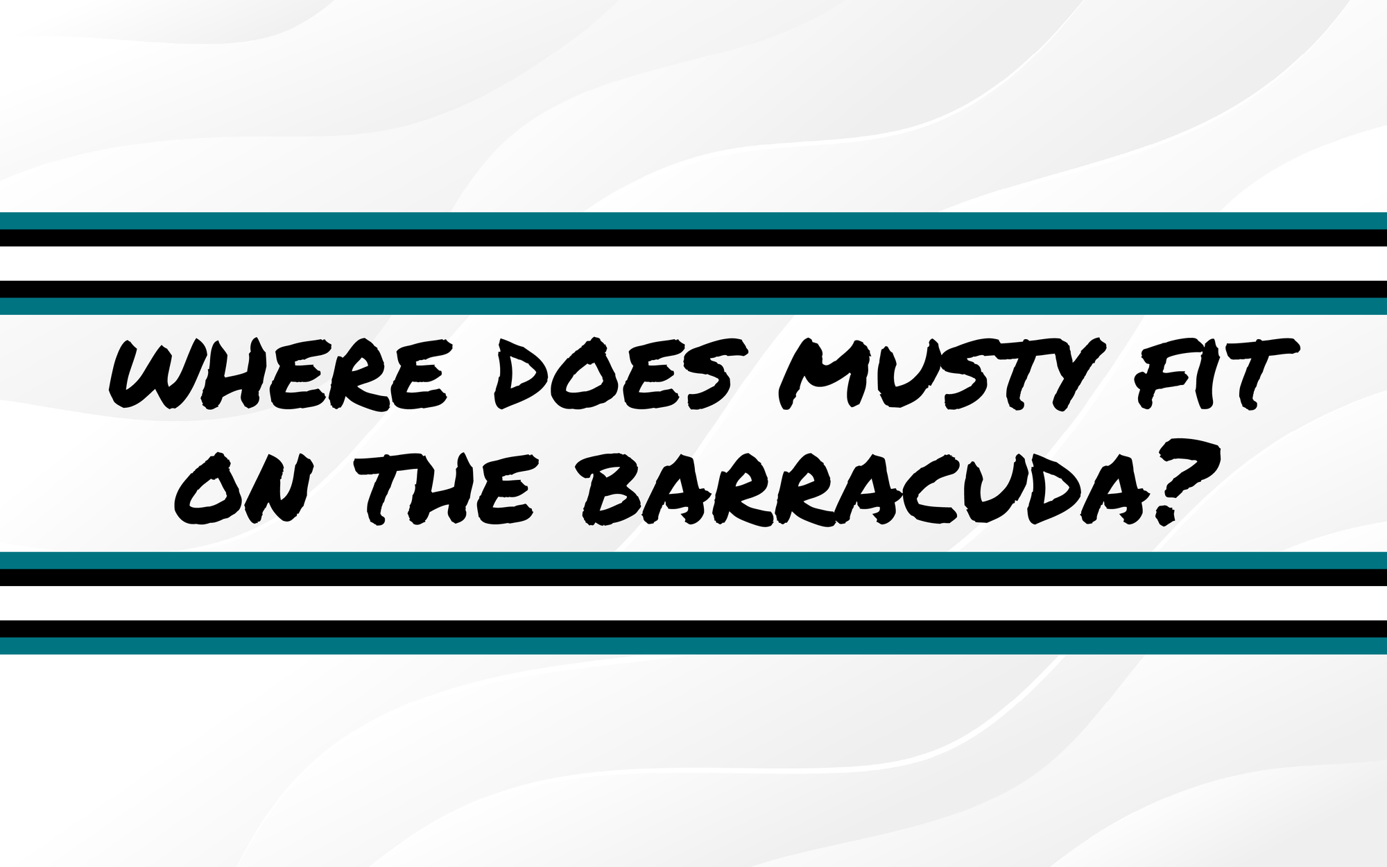 Where Does Quentin Musty Fit On The San Jose Barracuda?