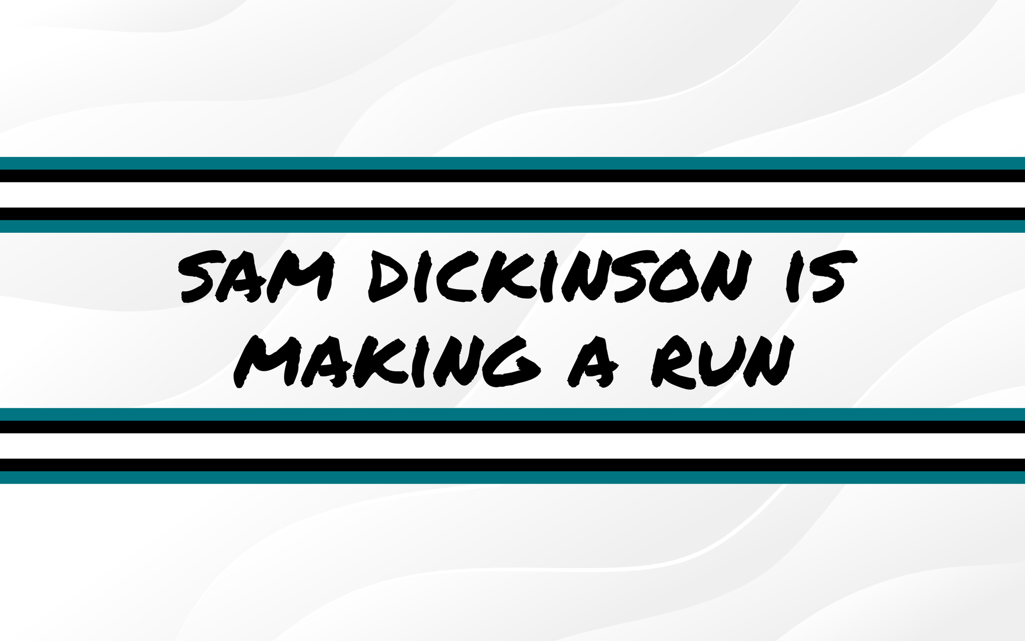Sam Dickinson Is Making A Run