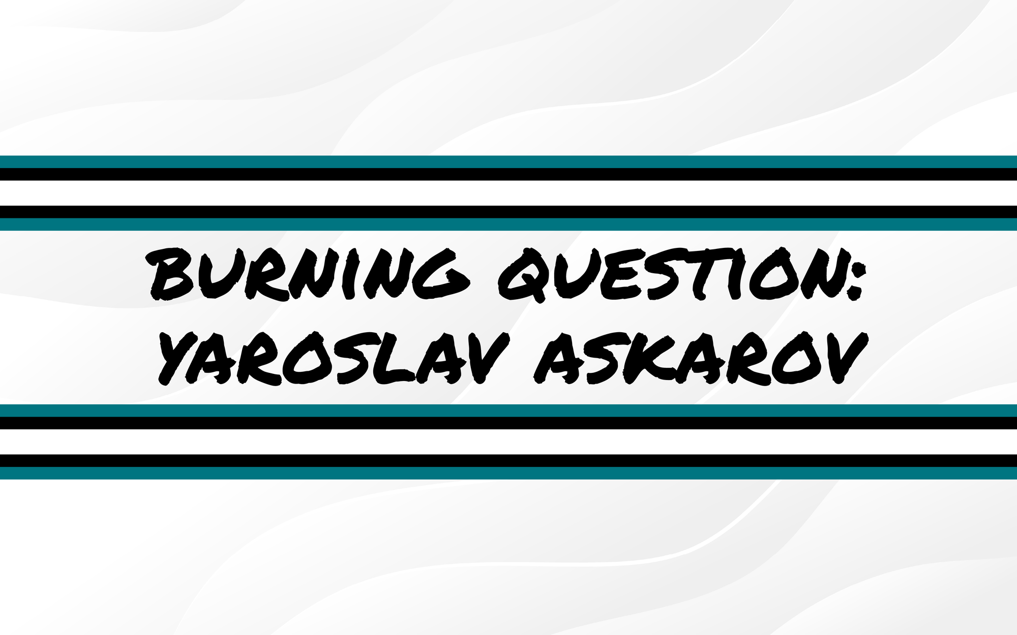 Burning Questions For the 2025-26 Season: Yaroslav Askarov