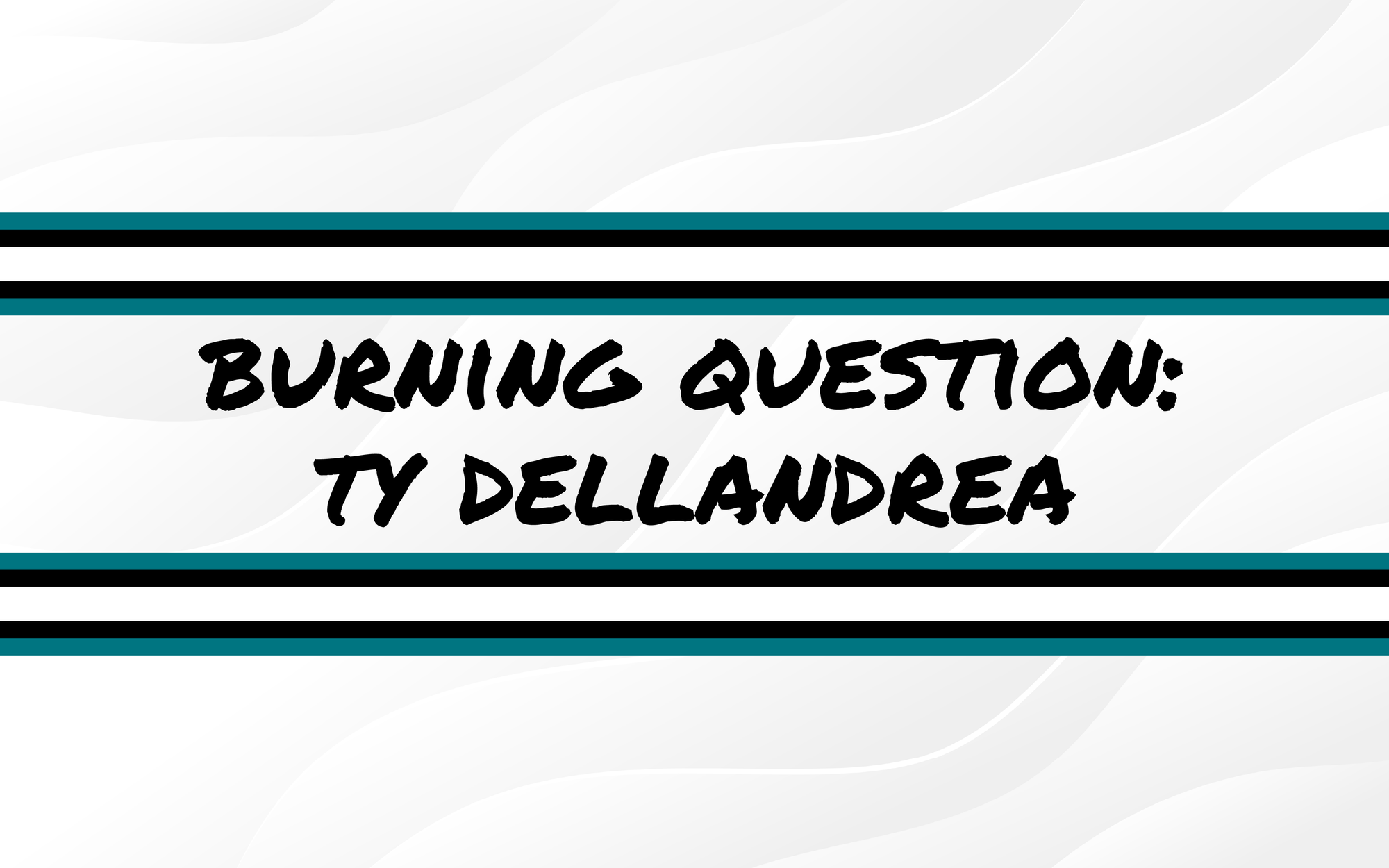 Burning Questions For the 2025-26 Season: Ty Dellandrea