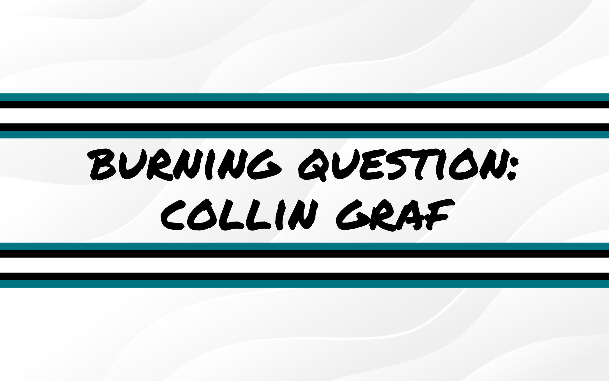 Burning Questions For the 2025-26 Season: Collin Graf