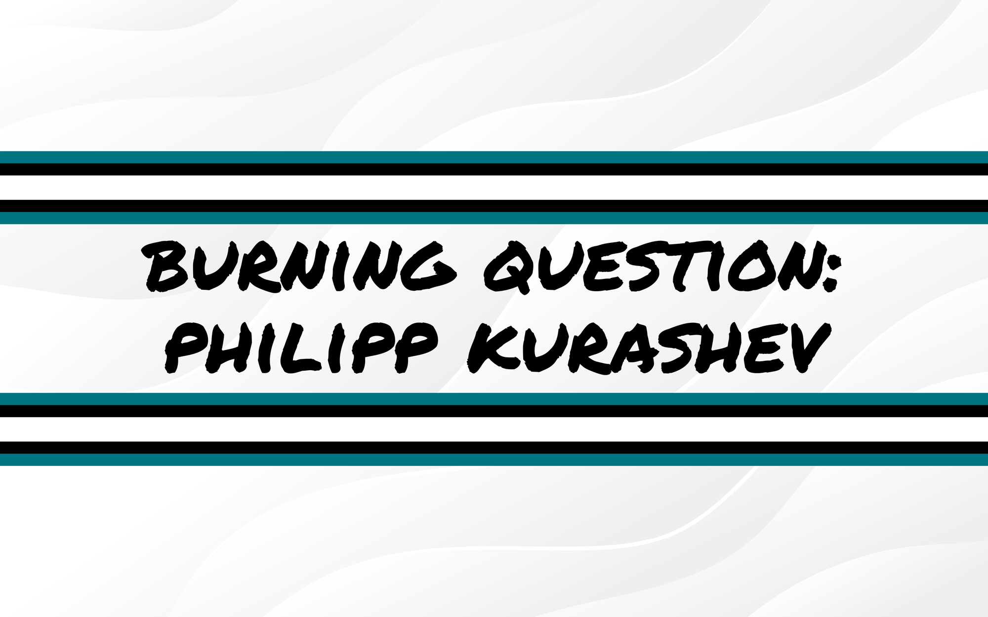 Burning Questions For the 2025-26 Season: Philipp Kurashev