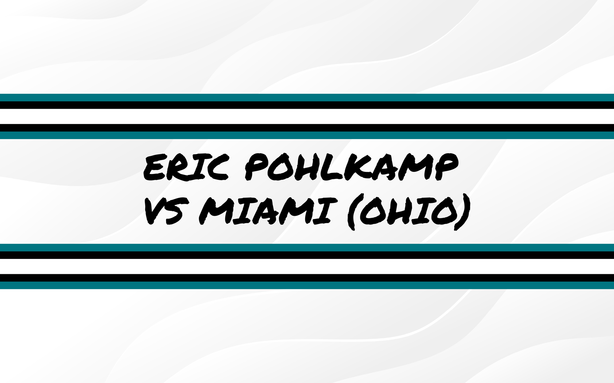 Eric Pohlkamp vs Miami (Ohio) 3/7/2026