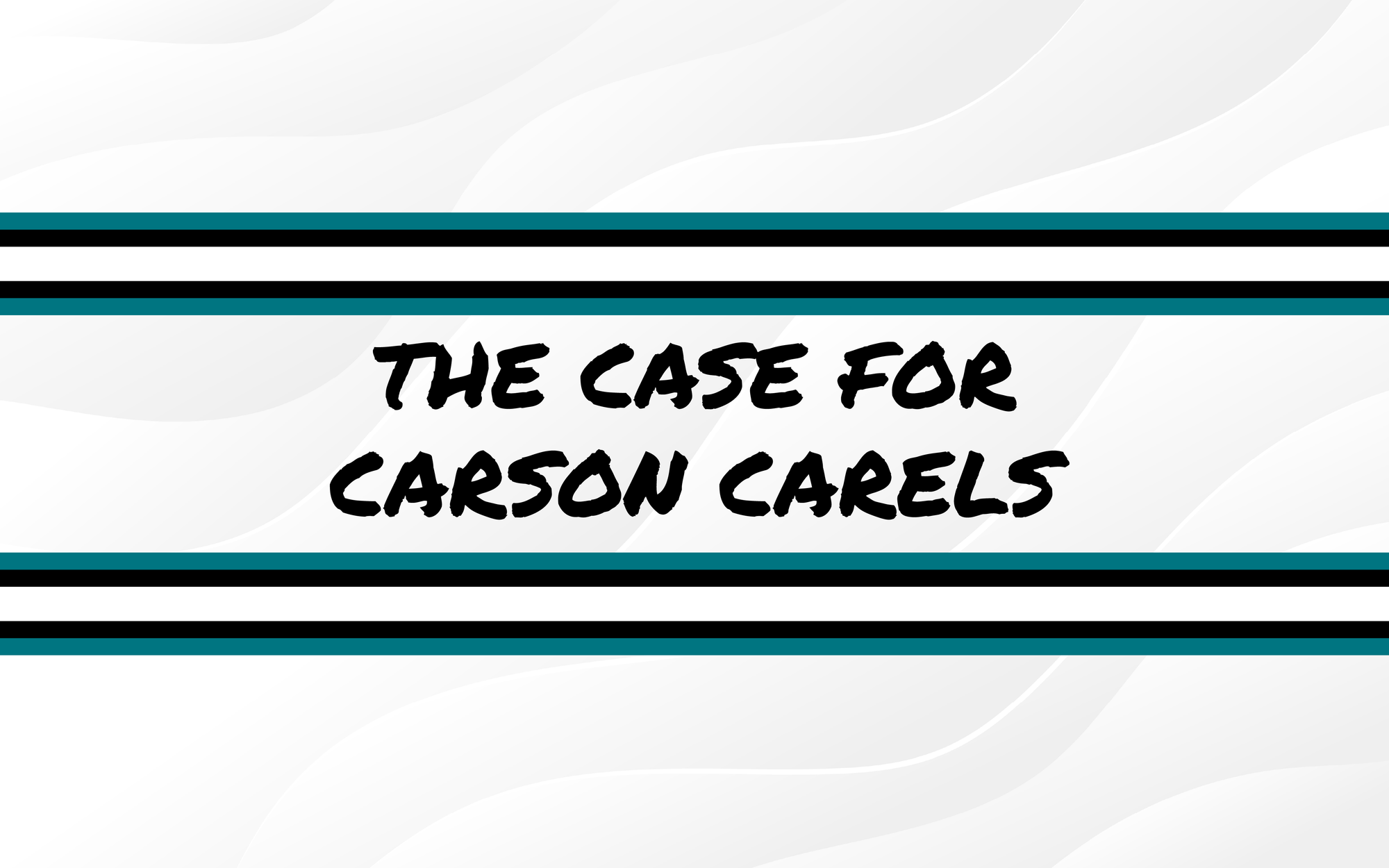 The Case For Carson Carels