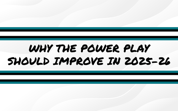 Three Reasons Why The Power Play Should Improve In 2025-26