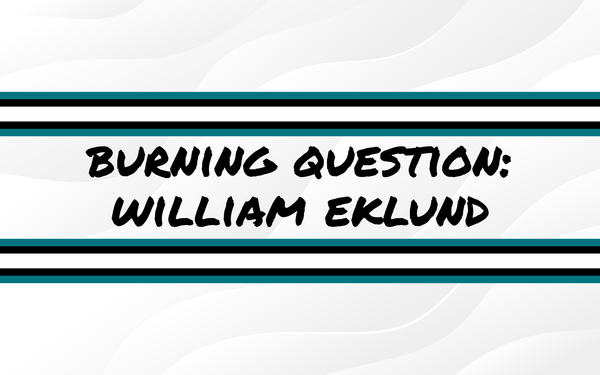 Burning Questions For the 2025-26 Season: William Eklund