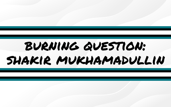 Burning Questions For the 2025-26 Season: Shakir Mukhamadullin