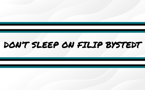 Don't Sleep On Filip Bystedt