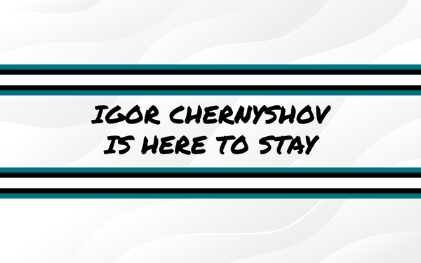 Igor Chernyshov Is HERE To Stay
