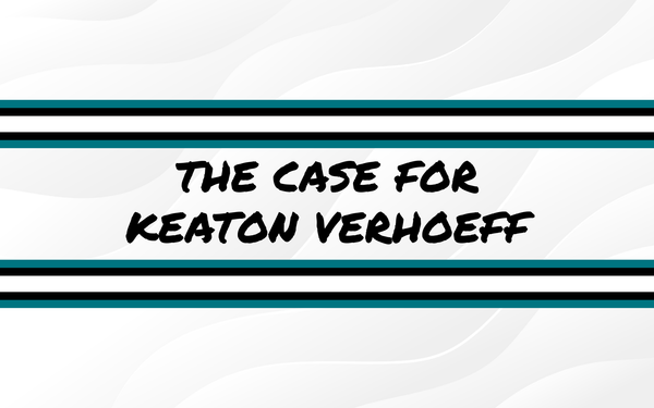 The Case For Keaton Verhoeff
