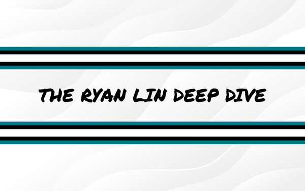 The Ryan Lin Deep Dive