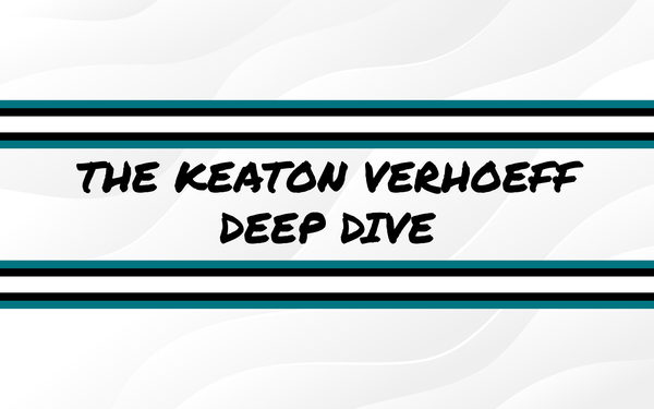 The Keaton Verhoeff Deep Dive
