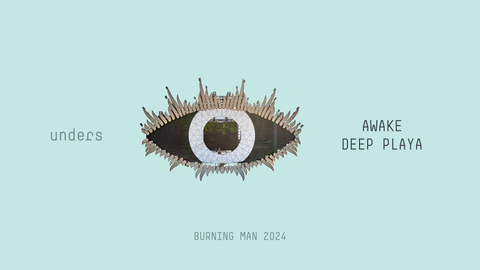 unders | awake | burning man 2024 | sunrise