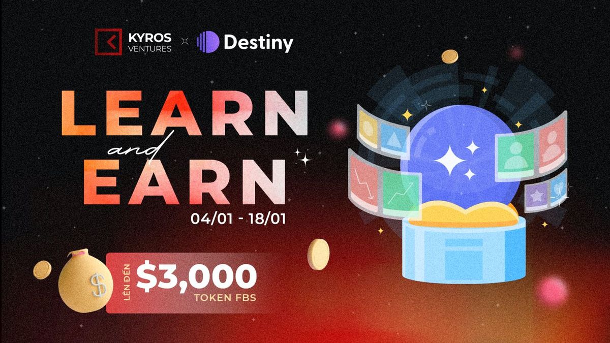 "Learn & Earn" Event - Kyros Ventures x Destiny