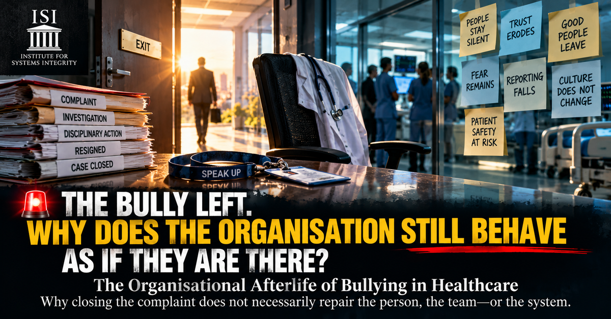🚨 THE BULLY LEFT...WHY DOES THE ORGANISATION STILL BEHAVE AS IF THEY ARE THERE? The Organisational Afterlife of Bullying in Healthcare.