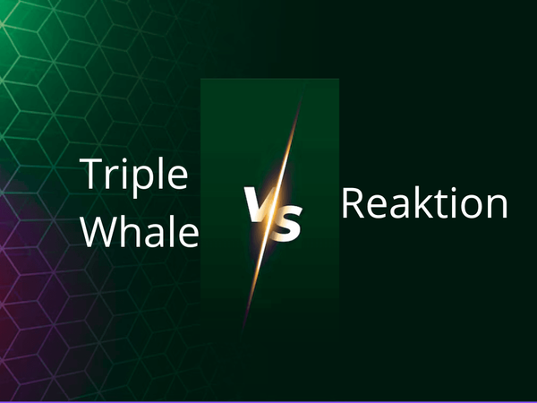 Triple Whale vs Reaktion comparison 2026